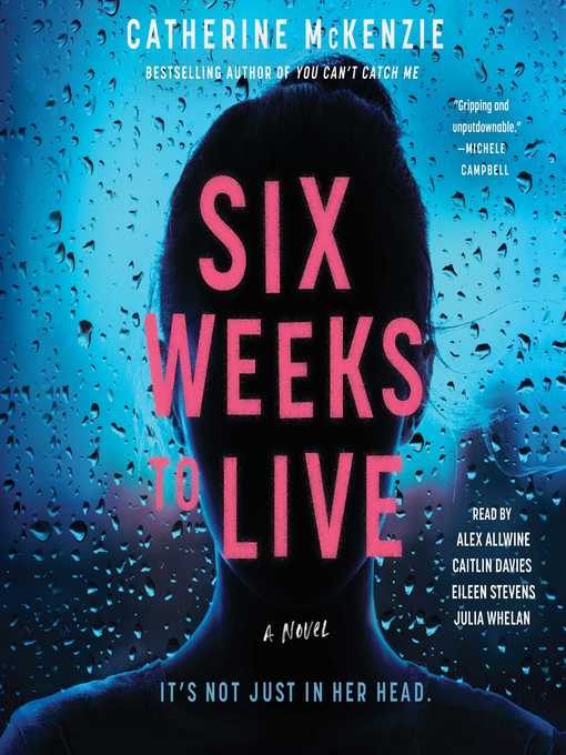 Title details for Six Weeks to Live by Catherine McKenzie - Available